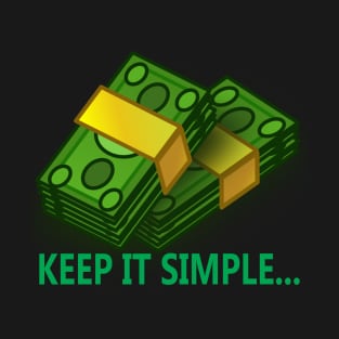 Money Keep It Simple T-shirt T-Shirt