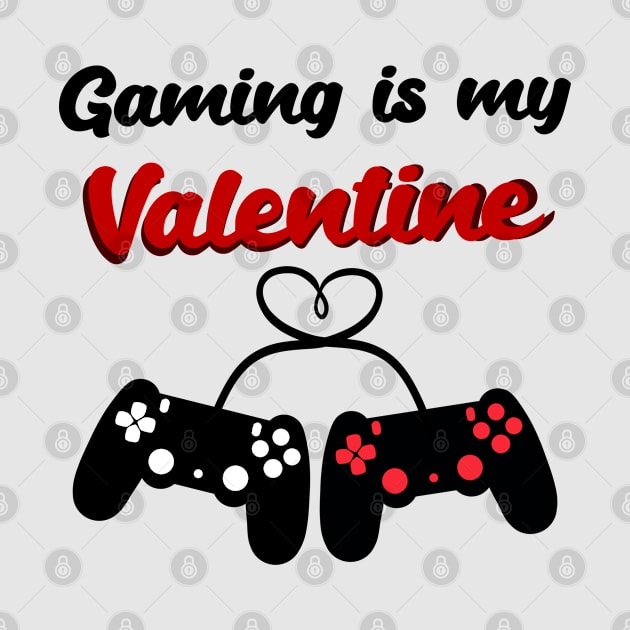 Gaming is my Valentine by Polynesian Vibes