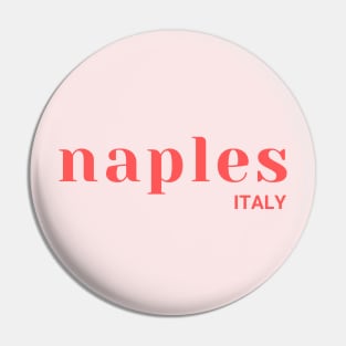 Naples Italy Pin