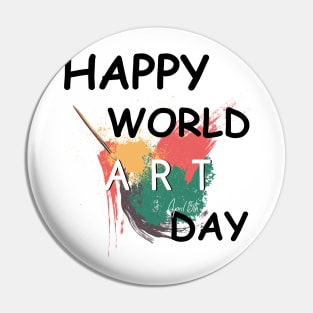 Happy Art Day & Make Today an Art Day Is Best Short Sleeve Pin