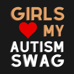 Girls Love My Autism Swag Funny Girls Heart autism T-Shirt