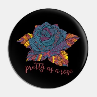 Pretty as a Rose - Multicolored Pin