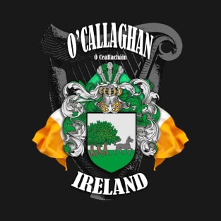 O'Callaghan Family Crest Ireland Coat of Arms and Irish Flags T-Shirt