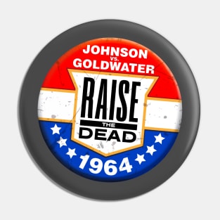 Raise The Dead: 1964 Logo Pin