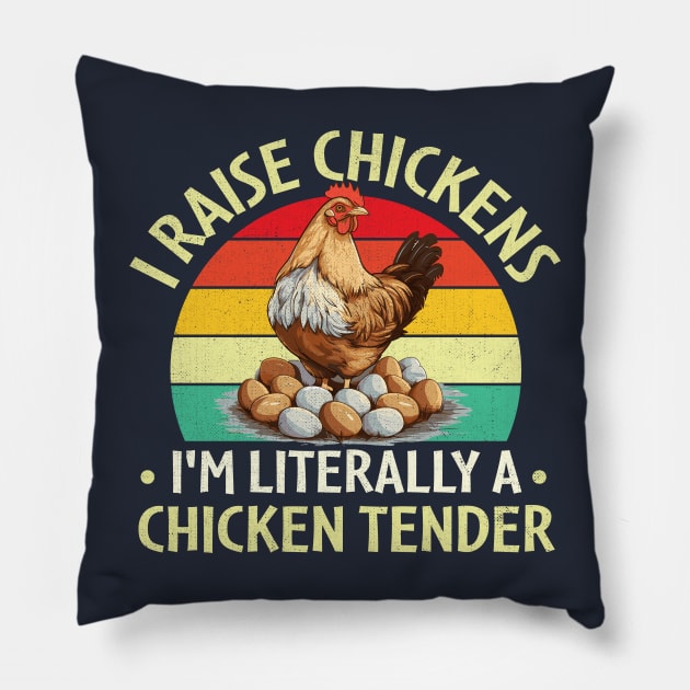 I Raise Chickens I'm Literally a Chicken Tender Pillow by TheDesignDepot