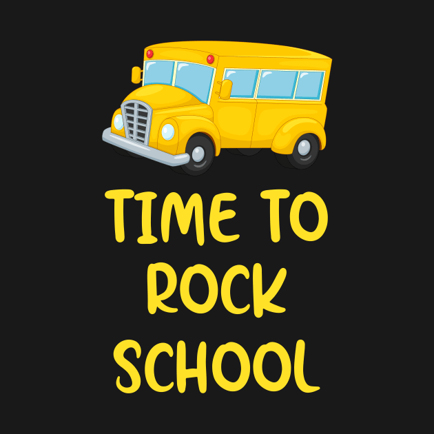 Time to Rock School Schoolkids Gift by Foxxy Merch