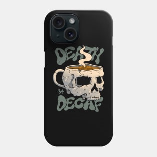 Death Before Decaf Front and Back Print Phone Case