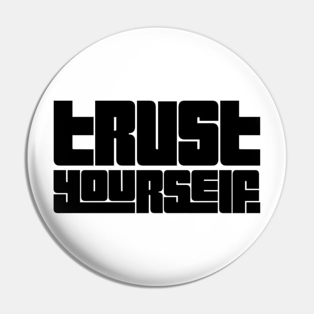 Trust yourself graphic tee Pin by Spinkly