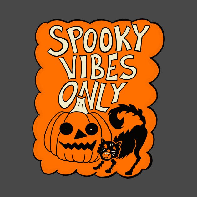 Spooky Vibes Only by Alissa Carin