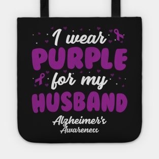 Alzheimers Awareness - I Wear Purple For My Husband Tote