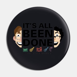 It's All Been Done Logo Pin