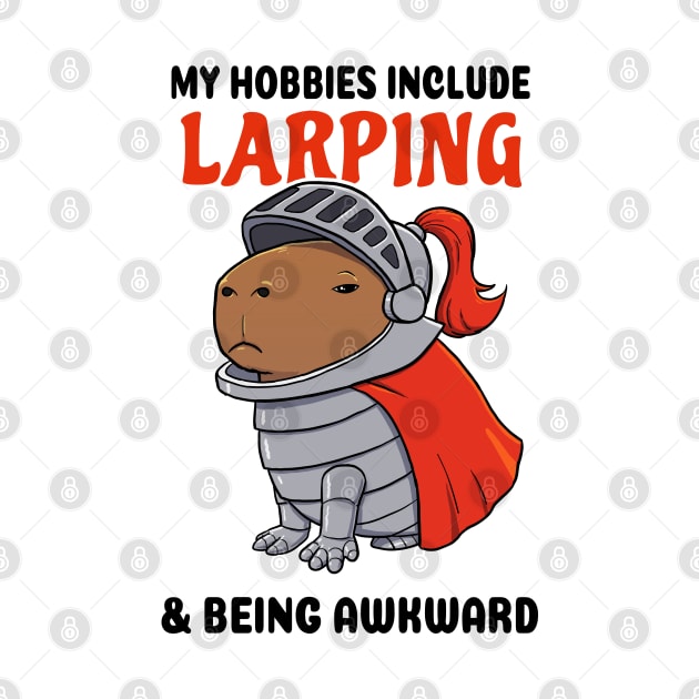 My hobbies include Larping and being awkward Capybara Knight by capydays