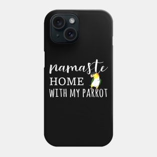 Namaste Home with black headed caique Phone Case