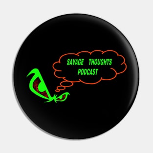 Savage Thoughts Podcast Pin