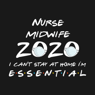 Nurse Midwife 2020 Quarantine Gift T-Shirt