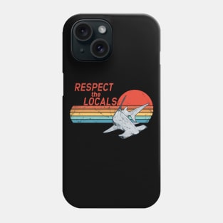 Respect the Locals Phone Case