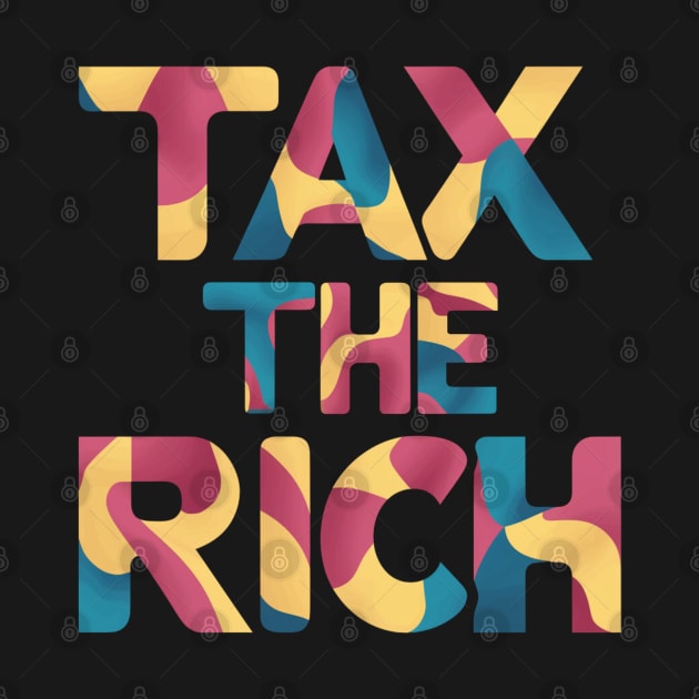 Tax the Rich by baseCompass