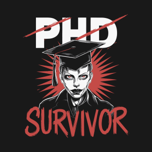 Phd Survivor T-Shirt