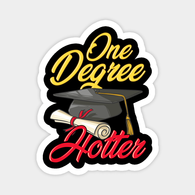 Cute One Degree Hotter College Graduation Day Pun Magnet by theperfectpresents