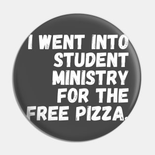 Will Work For FREE Pizza! - White Text Pin