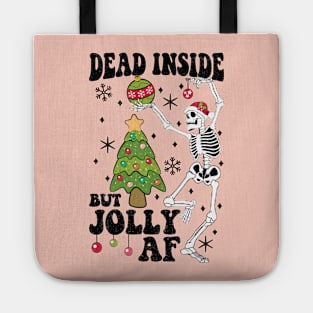 "Dead Inside But Jolly AF" Funny Skeleton Tote