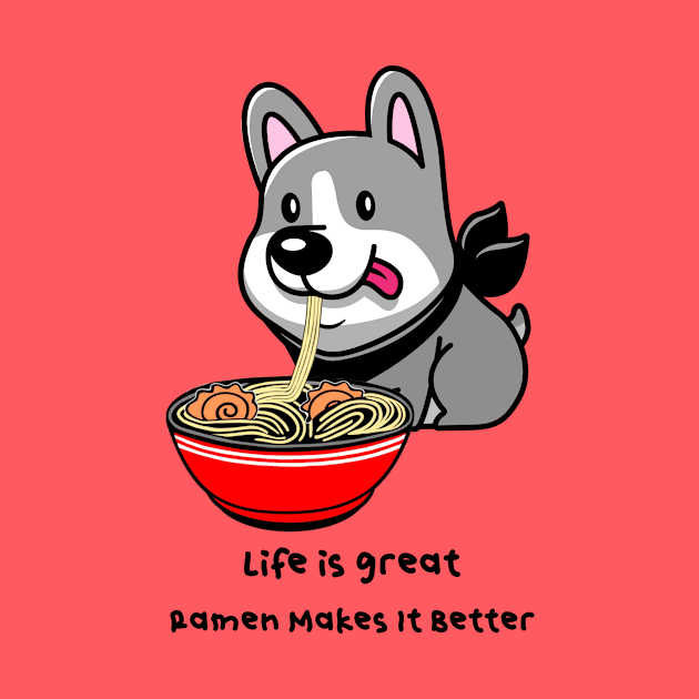 RAMEN Life Cute Kawaii  Dog Noodle Bowl Quote by SartorisArt1