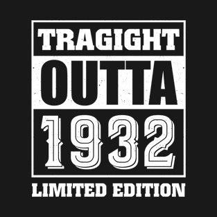 Straight Outta 1932 Limited Edition 91st Birthday T-Shirt