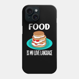 Food is My Love Language 5 Phone Case