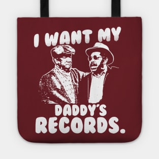 I Want My Daddy Records Tote