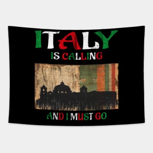 italy is calling and i must go Tapestry