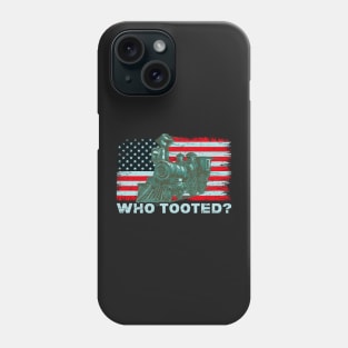 USA Flag Tee Funny Train Lover Men Women Who Tooted Train Phone Case