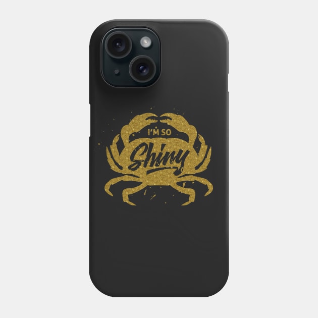 I'm So Shiny Phone Case by GoAwayGreen