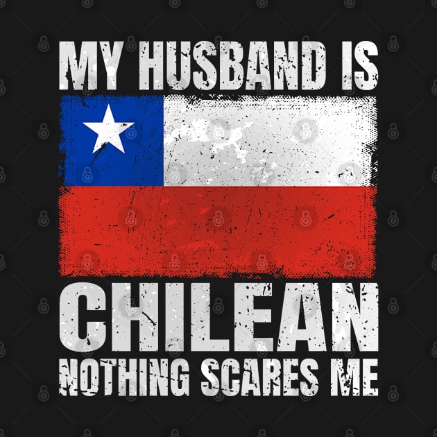 My Husband is Chilean Flag Gifts for Wife Chile Chilean Husband by Smoothbeats