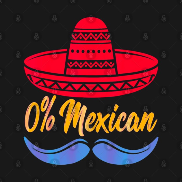 0% mexican by Dreamsbabe