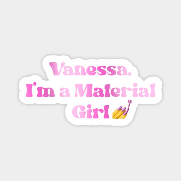 FNAF Vanessa Material Girl Meme Magnet by 20 Sided Tees