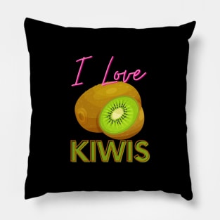 I Love Kiwis! Pillow