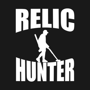 Funny Metal Detecting Relic Hunter Treasure Seeker T-Shirt