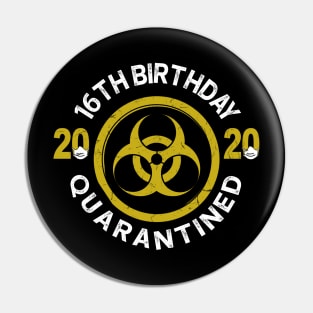 16Th Birthday 2020 Quarantined Graduation Pin