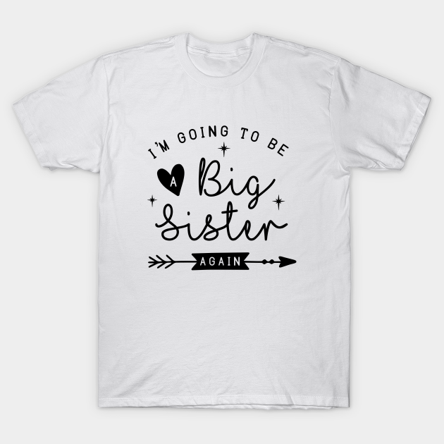 big sister again shirt