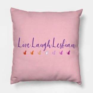 Live Laugh Lesbian Pillow