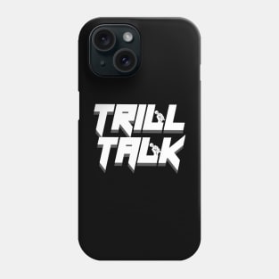 Trill Talk Logo Phone Case