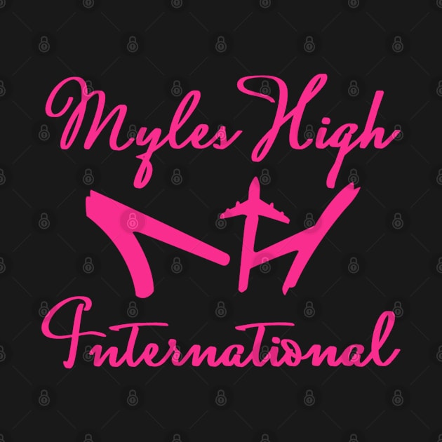 Myles High International Pink Script by mylehighinternational