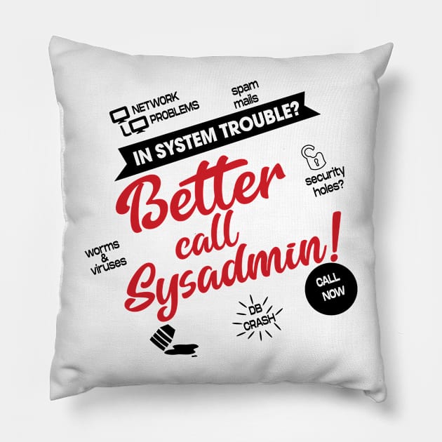 Sysadmin Funny Pillow by TEEPHILIC