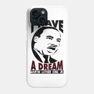 Black History, MLKJ, I Have A Dream, Black History Month Phone Case