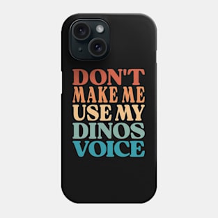 Dinosaur Retro Funny Quote Phone Case