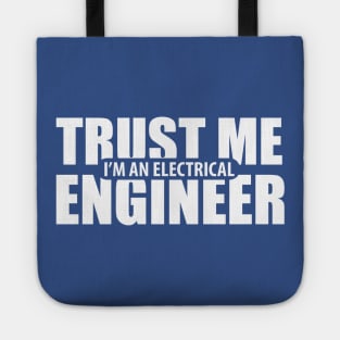 Trust me I'm Electrical Engineers Tote