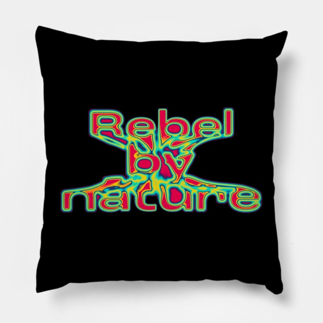 Rebel By Nature fight the power revolution Pillow by Tip Top Tee's
