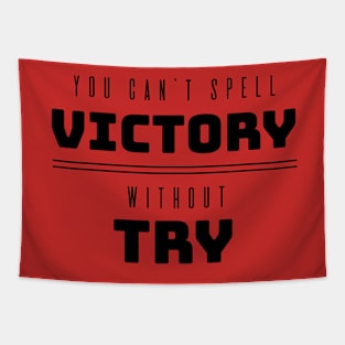 Trying Leads to Victory Tapestry