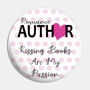 Romance Author: Kissing Books Are My Passion Writer Pin