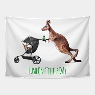 Push On 'Til the Day Roo! Tapestry